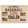 My Favorite Baseball Player Calls Me Dad - Custom Photo Canvas Gift