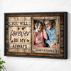 Custom Couple Photo Canvas Print - You Will Forever Be My Always - Black Frame / 12x9