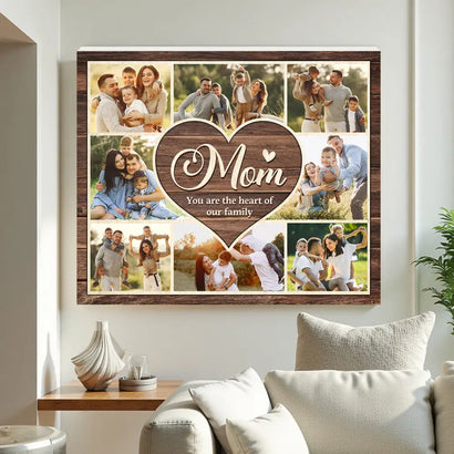 Custom Photo Collage Mom You Are The Heart Of Our Family Canvas Wall Art Personalized Mother’s Day Birthday Gift Form