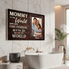 Custom Photo Mom To The World You Are One Person But Us Canvas Personalized Mother’s Day Gift For Mommy