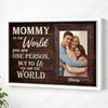 Custom Photo Mom To The World You Are One Person But Us Canvas Personalized Mother’s Day Gift For Mommy - White Frame