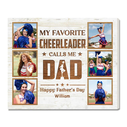 Custom Photo My Favorite Cheerleader Calls Me Dad Canvas Wall Art Personalized Father’s Day Birthday Gift From Daughter