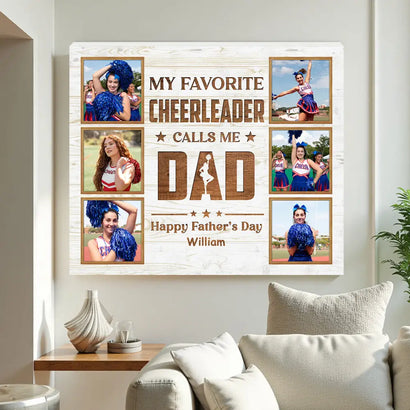 Custom Photo My Favorite Cheerleader Calls Me Dad Canvas Wall Art Personalized Father’s Day Birthday Gift From Daughter
