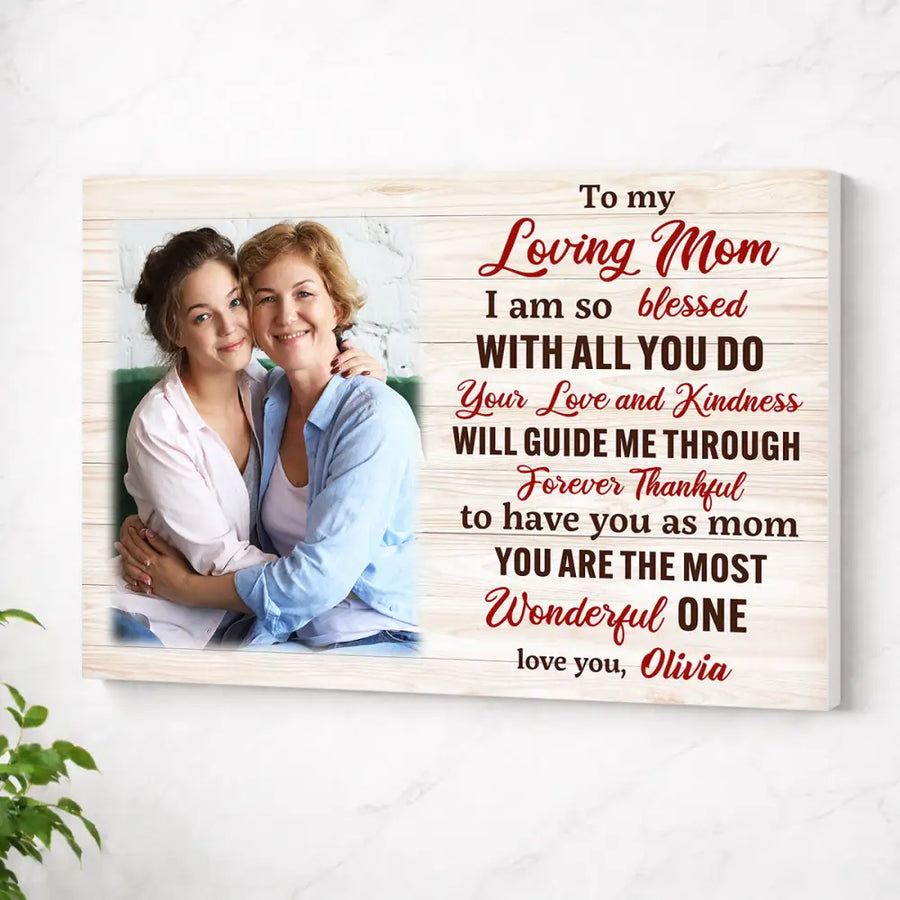 Custom Photo To My Loving Mom Canvas With Heartfelt Message Personalized Mother’s Day Gift For Mommy From Daughter