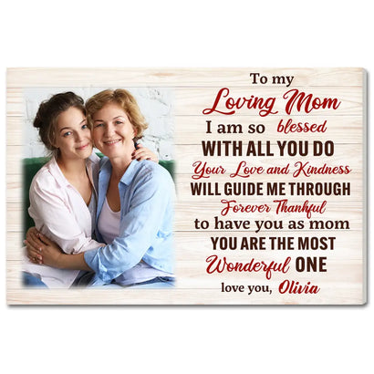 Custom Photo To My Loving Mom Canvas With Heartfelt Message Personalized Mother’s Day Gift For Mommy From Daughter