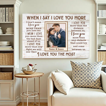 Custom Photo When I Say Love You More Wall Art Personalized Romantic Canvas For Couples Anniversary Gift Husband