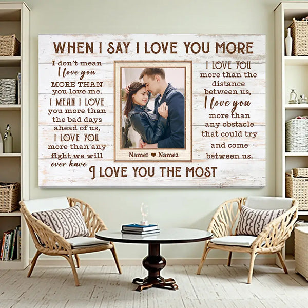 Custom Photo When I Say Love You More Wall Art Personalized Romantic Canvas For Couples Anniversary Gift Husband