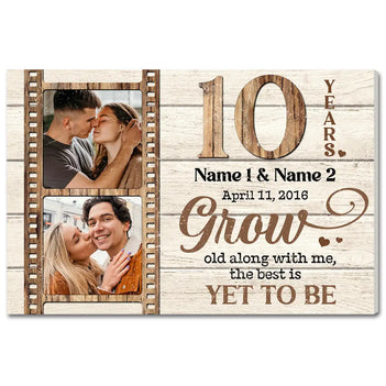 Personalized 10 Years Anniversary Grow Old Along With Me Canvas Wall Art Custom Photo For Husband And Wife