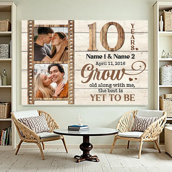 Personalized 10 Years Anniversary Grow Old Along With Me Canvas Wall Art Custom Photo For Husband And Wife