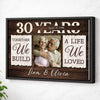 Custom Years Together We Build A Life Loved Canvas Wall Art Personalized Romantic Decor For Couple Anniversary Wedding