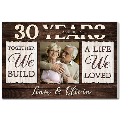 Custom Years Together We Build A Life Loved Canvas Wall Art Personalized Romantic Decor For Couple Anniversary Wedding