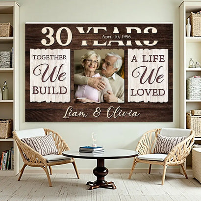 Custom Years Together We Build A Life Loved Canvas Wall Art Personalized Romantic Decor For Couple Anniversary Wedding