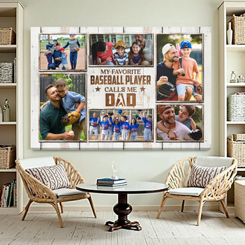 My Favorite Baseball Player Calls Me Dad Canvas Print Wall Art Personalized Custom Photo Father’s Day Gift For Daddy