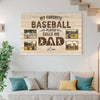 My Favorite Baseball Player Calls Me Dad - Custom Photo Canvas Gift