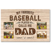 My Favorite Baseball Player Calls Me Dad - Custom Photo Canvas Gift - 12x9
