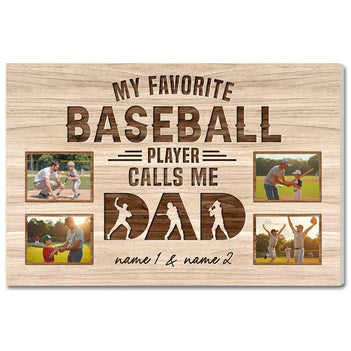 My Favorite Baseball Player Calls Me Dad - Custom Photo Canvas Gift - 12x9