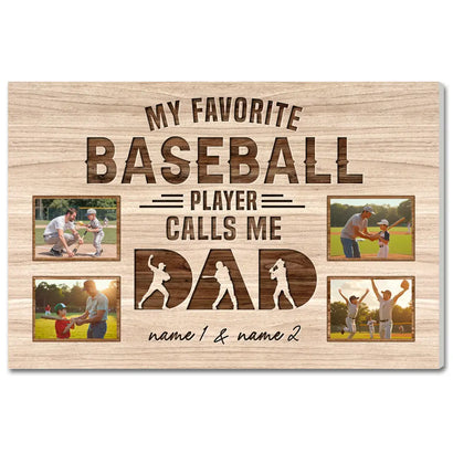 My Favorite Baseball Player Calls Me Dad - Custom Photo Canvas Gift - 12x9