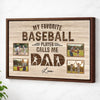 My Favorite Baseball Player Calls Me Dad - Custom Photo Canvas Gift - Brown Frame / 12x9