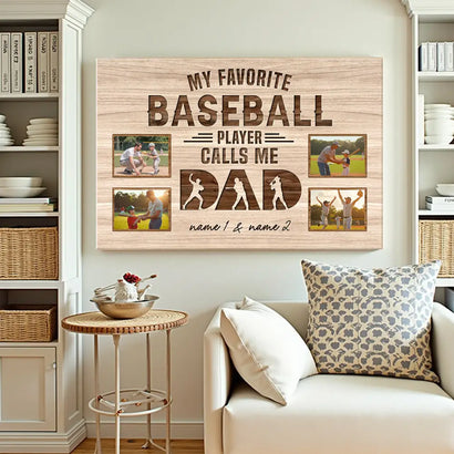 My Favorite Baseball Player Calls Me Dad - Custom Photo Canvas Gift - 12x9