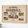 My Favorite Baseball Player Calls Me Dad - Custom Photo Canvas Gift - Natural Frame / 12x9