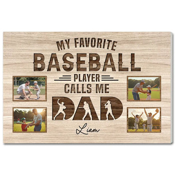 My Favorite Baseball Player Calls Me Dad - Custom Photo Canvas Gift