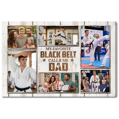 My Favorite Black Belt Calls Me Dad Canvas Print Wall Art Personalized Karate Custom Photo Fathers Day Gift For Daddy