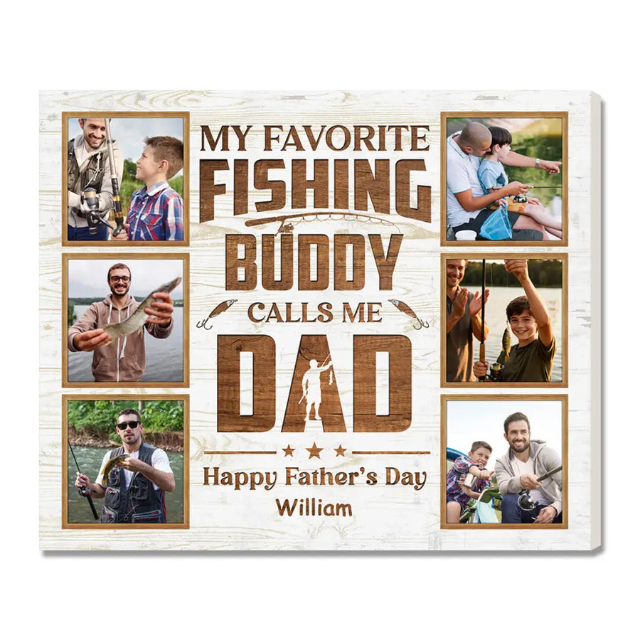 Personalized My Favorite Fishing Buddy Calls Me Dad Canvas Custom Photo Wall Art Gift for Father’s Day - 14x11