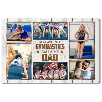 My Favorite Gymnastics Calls Me Dad Canvas Print Wall Art Personalized Custom Photo Father’s Day Gift For Daddy