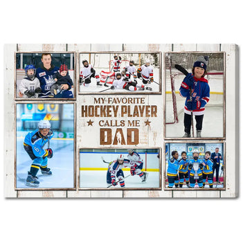 My Favorite Hockey Player Calls Me Dad Canvas Print Wall Art Personalized Custom Photo Father’s Day Gift For Daddy
