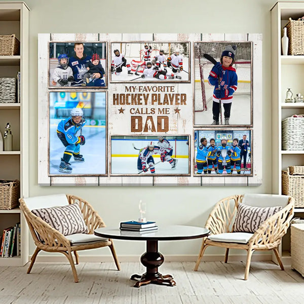 My Favorite Hockey Player Calls Me Dad Canvas Print Wall Art Personalized Custom Photo Fathers Day Gift For Daddy