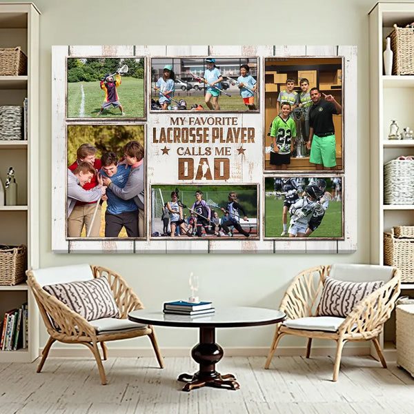 My Favorite Lacrosse Player Calls Me Dad Canvas Print Wall Art Personalized Custom Photo Fathers Day Gift For Daddy