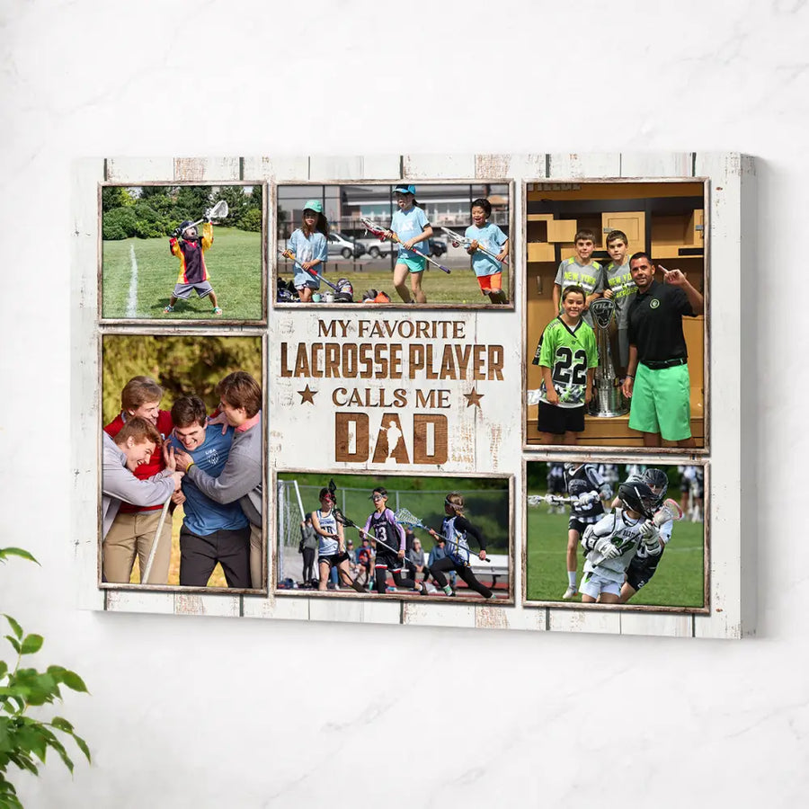 My Favorite Lacrosse Player Calls Me Dad Canvas Print Wall Art Personalized Custom Photo Father’s Day Gift For Daddy