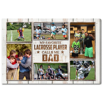 My Favorite Lacrosse Player Calls Me Dad Canvas Print Wall Art Personalized Custom Photo Father’s Day Gift For Daddy