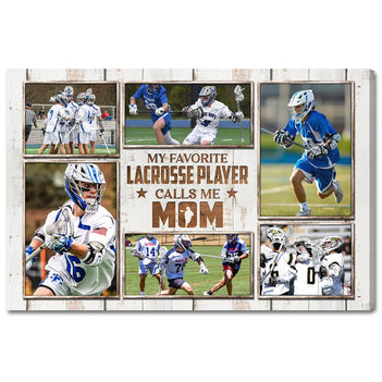 My Favorite Lacrosse Player Calls Me Mom Canvas Print Wall Art Personalized Custom Photo Mother’s Day Gift For Mommy