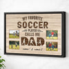 My Favorite Soccer Player Calls Me Dad - Custom Photo Canvas Gift - Black Frame / 12x9