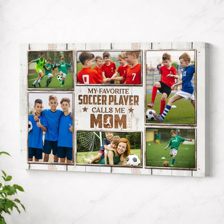 My Favorite Soccer Player Calls Me Mom Canvas Print Wall Art Personalized Custom Photo Mother’s Day Gift For Mommy