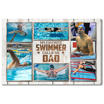 My Favorite Swimmer Calls Me Dad Canvas Print Wall Art Personalized Custom Photo Father’s Day Gift For Daddy