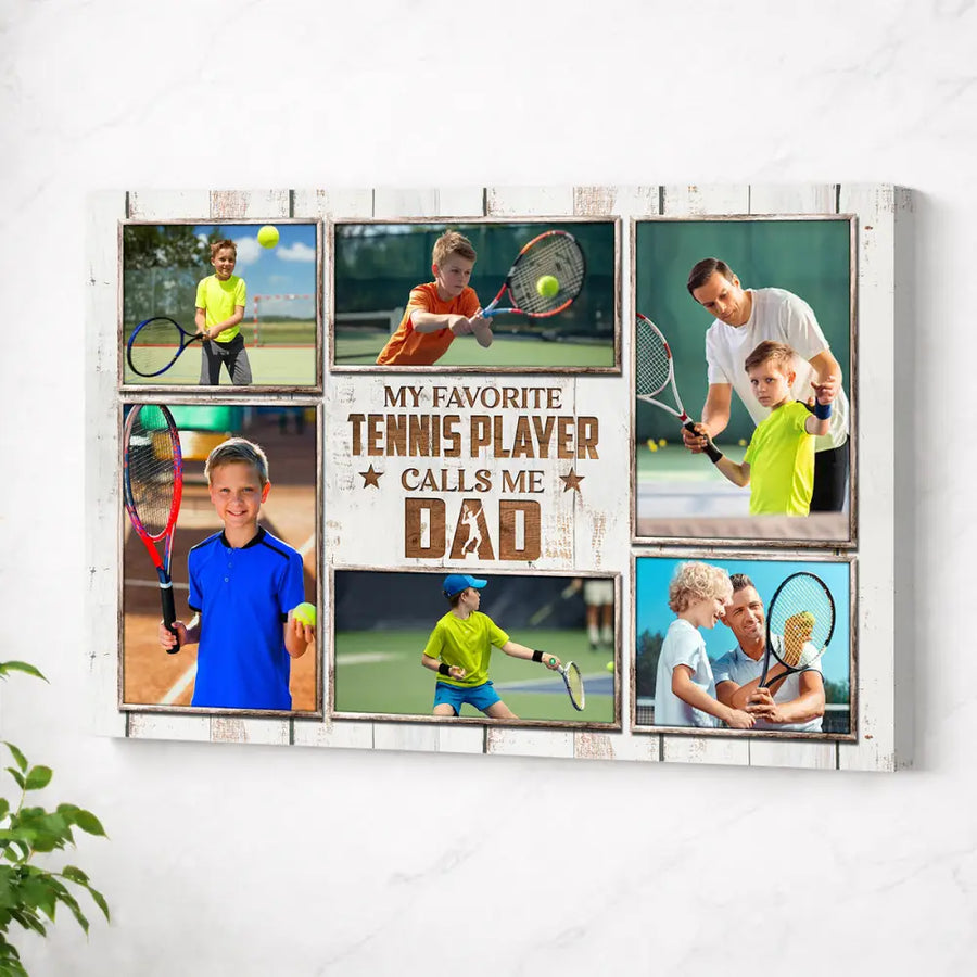 My Favorite Tennis Player Calls Me Dad Canvas Print Wall Art Personalized Custom Photo Father’s Day Gift For Daddy