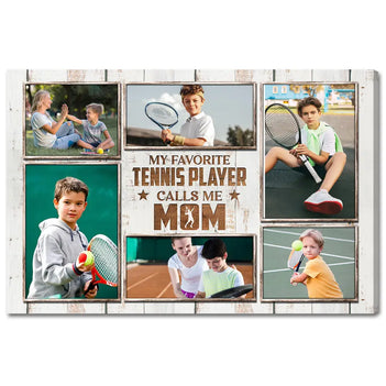 My Favorite Tennis Player Calls Me Mom Canvas Print Wall Art Personalized Custom Photo Mother’s Day Gift For Mommy