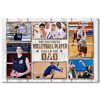 My Favorite Volleyball Player Calls Me Dad Canvas Print Wall Art Personalized Custom Photo Father’s Day Gift For Daddy