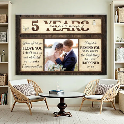 Personalized Anniversary When I Tell You Love Canvas Wall Art With Custom Years Upload Photo Romantic Couple Decor