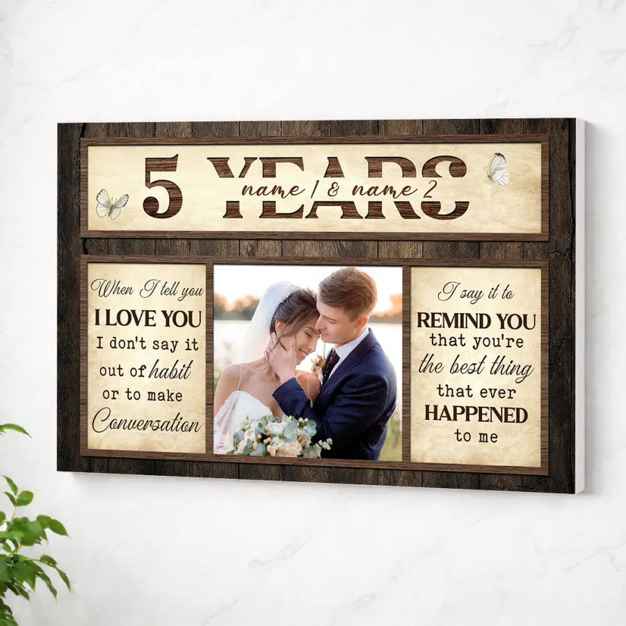 Personalized Anniversary When I Tell You Love Canvas Wall Art With Custom Years Upload Photo Romantic Couple Decor