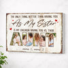 Personalized Aunt Canvas Wall Art Custom Photo The Only Thing Better Than Having You As My Sister Mother’s Day