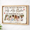 Personalized Aunt Canvas Wall Art Custom Photo The Only Thing Better Than Having You As My Sister Mother’s Day