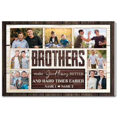 Personalized Brothers Canvas Wall Art Custom Photo Print Inspirational Make the Good Times Better Decor