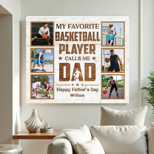 Personalized Canvas Prints - Custom Photo - My Favorite Basketball Player Calls Me Dad