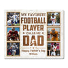 Personalized Canvas Prints - Custom Photo - My Favorite Football Player Calls Me Dad