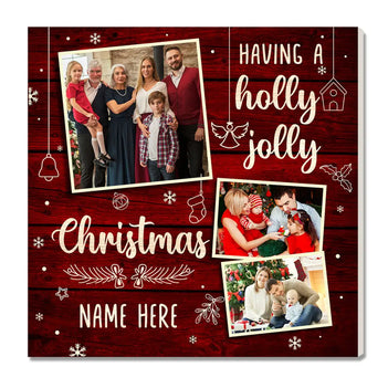 Personalized Having A Holly Jolly Christmas Canvas Custom Photo Wall Art Family Gift - 12x12