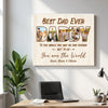Personalized Dad Canvas Prints - Gift for - Best Ever To The World You Are One Person