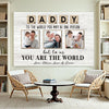 Personalized Dad Canvas Prints - Gift for - Daddy To The World You May Be One Person